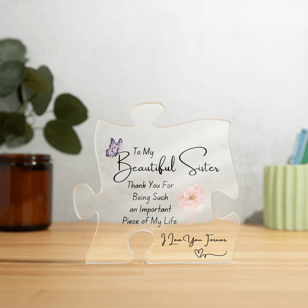 My Beautiful Sister Piece of My Life Acrylic plaque | Daughter Gift