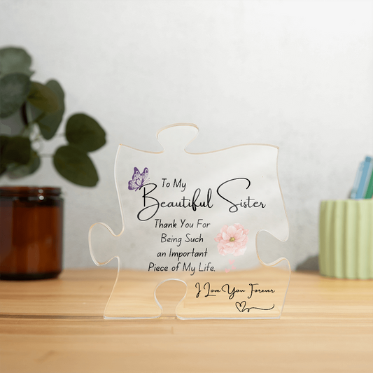 My Beautiful Sister Piece of My Life Acrylic plaque | Daughter Gift