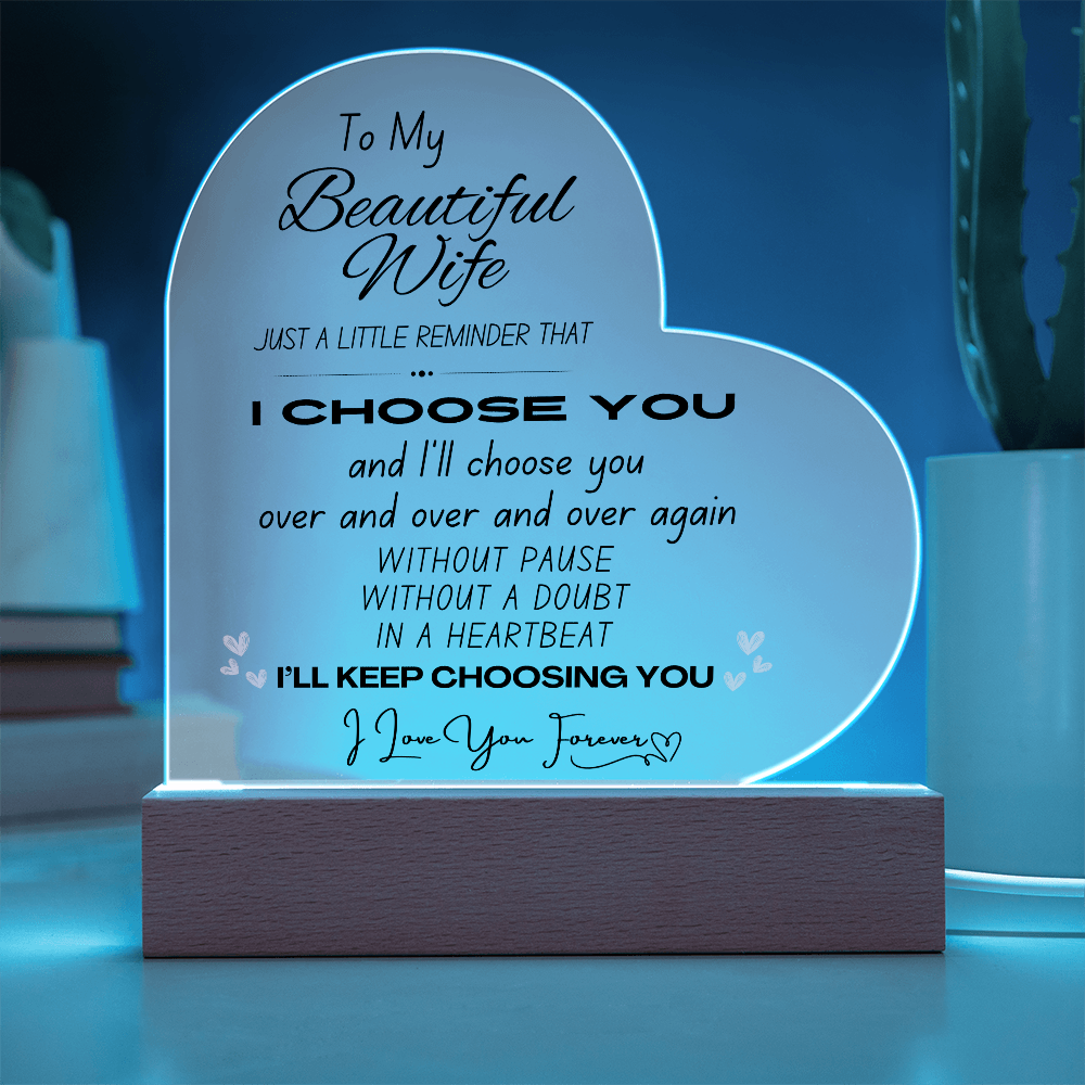 Beautiful Wife, I Choose You Acrylic Plaque | Wife Gift | Girlfriend Gift | Valentine's Day Gift