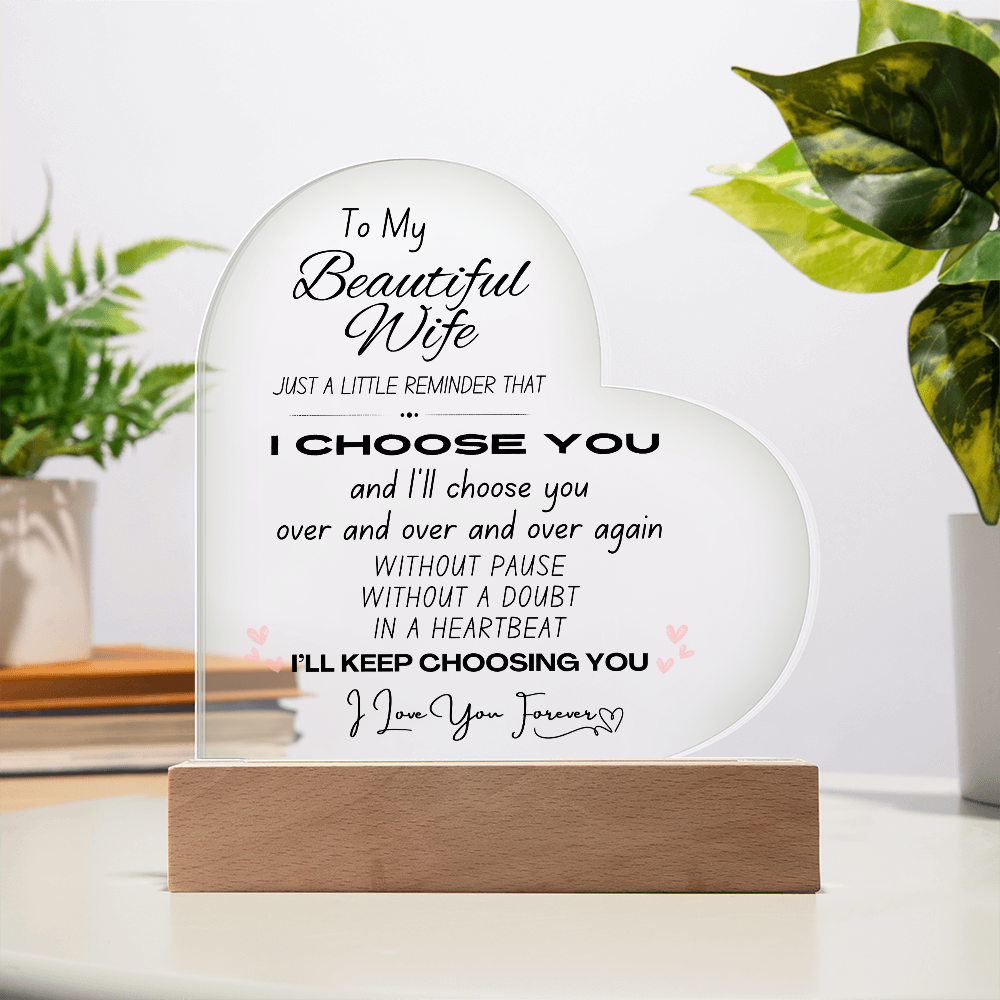 Beautiful Wife, I Choose You Acrylic Plaque | Wife Gift | Girlfriend Gift | Valentine's Day Gift