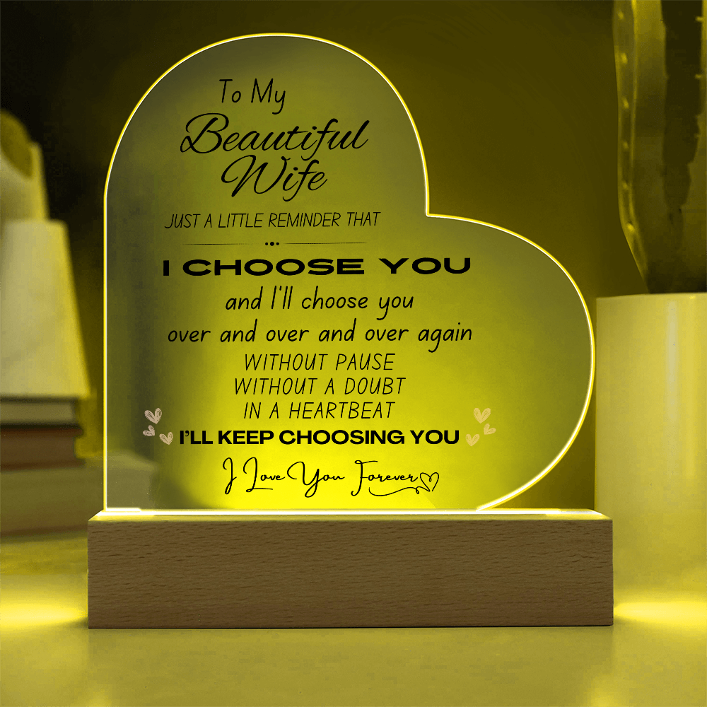 Beautiful Wife, I Choose You Acrylic Plaque | Wife Gift | Girlfriend Gift | Valentine's Day Gift
